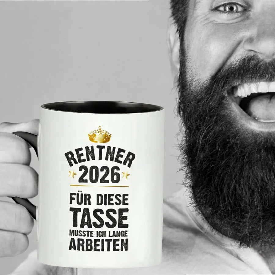 Schwarze Tasse Rentner / Rentnerin 2026 - für diese Tasse musste ich lange arbeiten