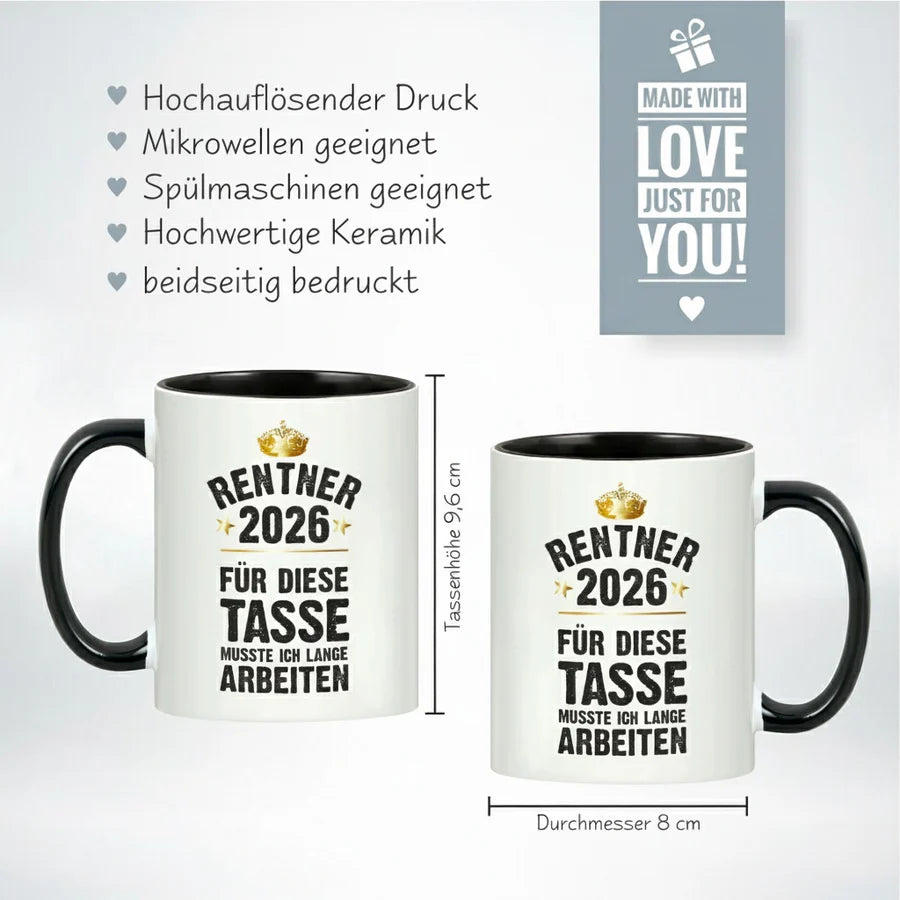 Schwarze Tasse Rentner / Rentnerin 2026 - für diese Tasse musste ich lange arbeiten