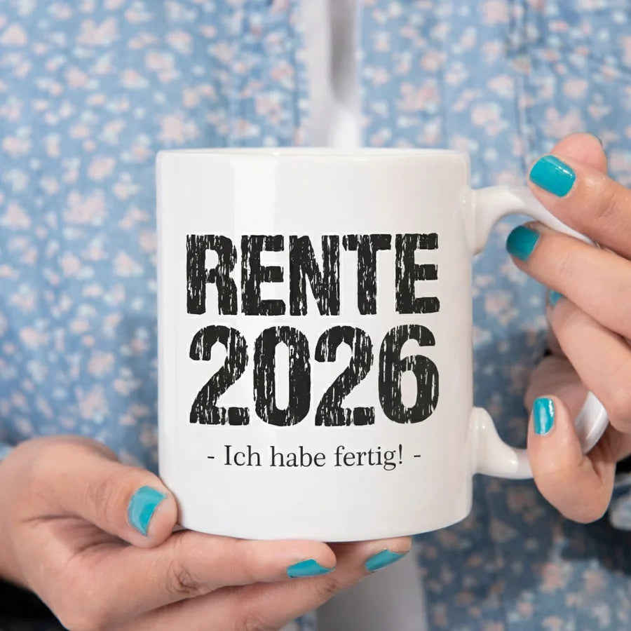 Weisse  Tasse " Rente 2026 - Ich habe fertig "