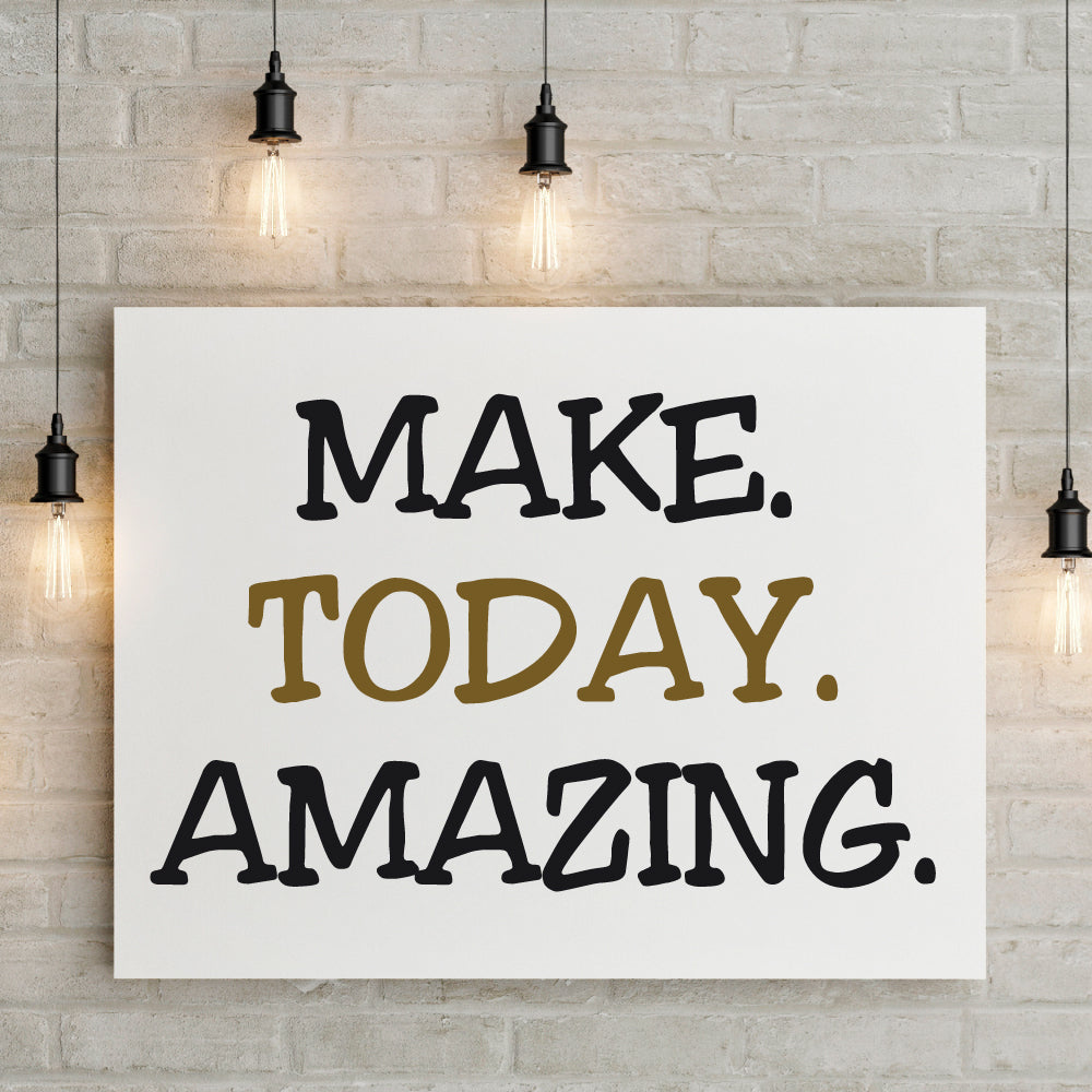 Wandtattoo "Make today amazing"